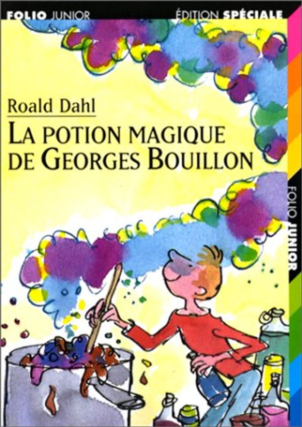 Cover Art for 9782070513406, La Potion Magique De Georges Bouillon by Roald Dahl