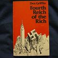 Cover Art for 9780941380065, Fourth Reich of the Rich by Des Griffin