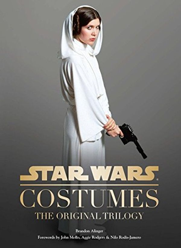 Cover Art for B01F9GLCTC, Star Wars - Costumes: The Original Trilogy by Brandon Alinger J. W. Rinzler(2014-10-24) by Brandon Alinger J. W. Rinzler