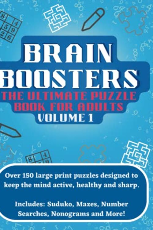 Cover Art for 9798374642162, Brain Boosters: The Ultimate Puzzle Book for Adults. Volume 1: Keeping the Mind Active, Healthy and Young! by George Richards