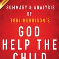 Cover Art for 1230000449380, God Help the Child by Toni Morrison Summary & Analysis by Instaread