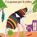 Cover Art for 9788850261932, Un peana per le zebre by Alexander McCall Smith