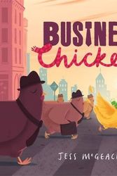 Cover Art for 9780143779179, Business Chickens by Jess McGeachin