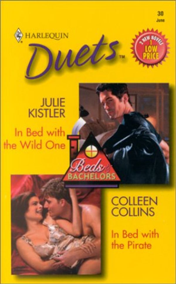 Cover Art for 9780373440962, In Bed with the Wild One/In Bed with the Pirate by Julie Kistler
