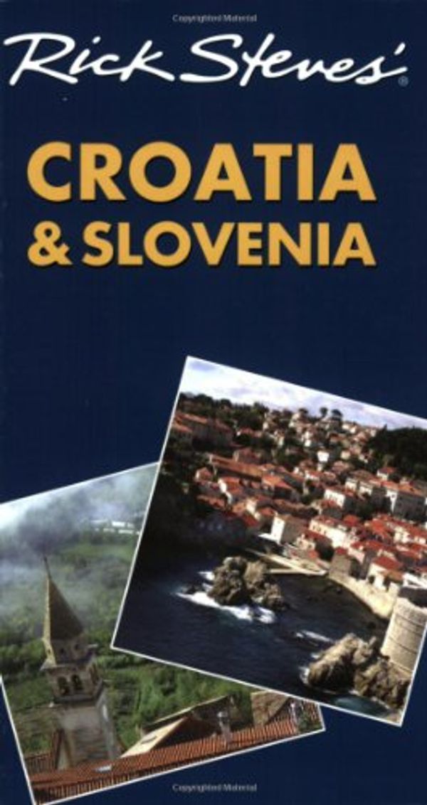 Cover Art for 9781598800791, Rick Steves' Croatia and Slovenia by Steves, Rick
