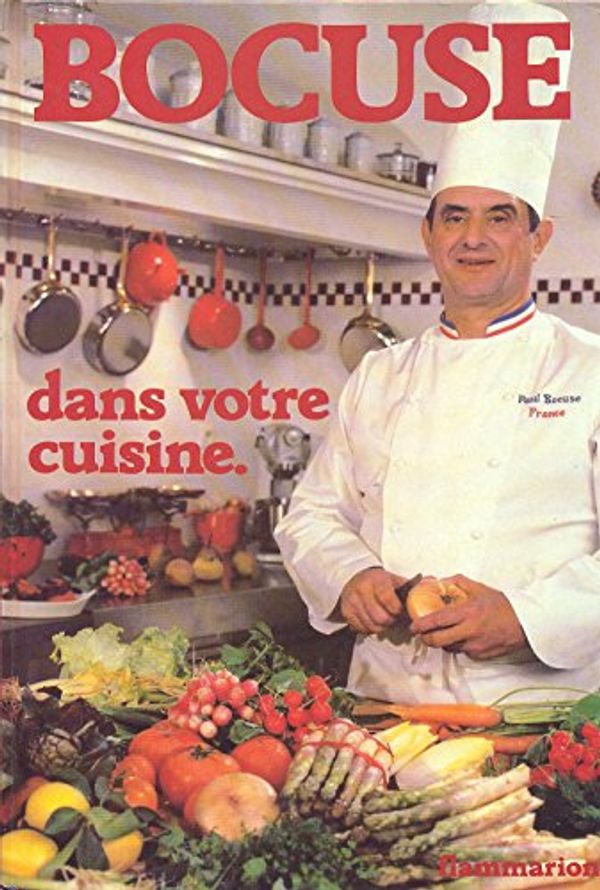 Cover Art for 9782082000864, Bocuse dans votre cuisine by Paul Bocuse