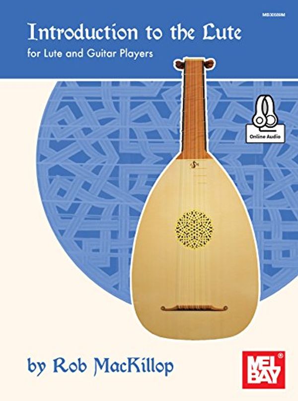 Cover Art for B06XT6KP86, Introduction to the Lute: for Guitar and Lute Players by Rob MacKillop