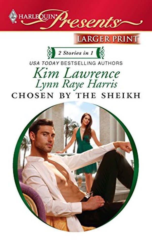 Cover Art for 9780373237180, Chosen by the Sheikh by Kim Lawrence