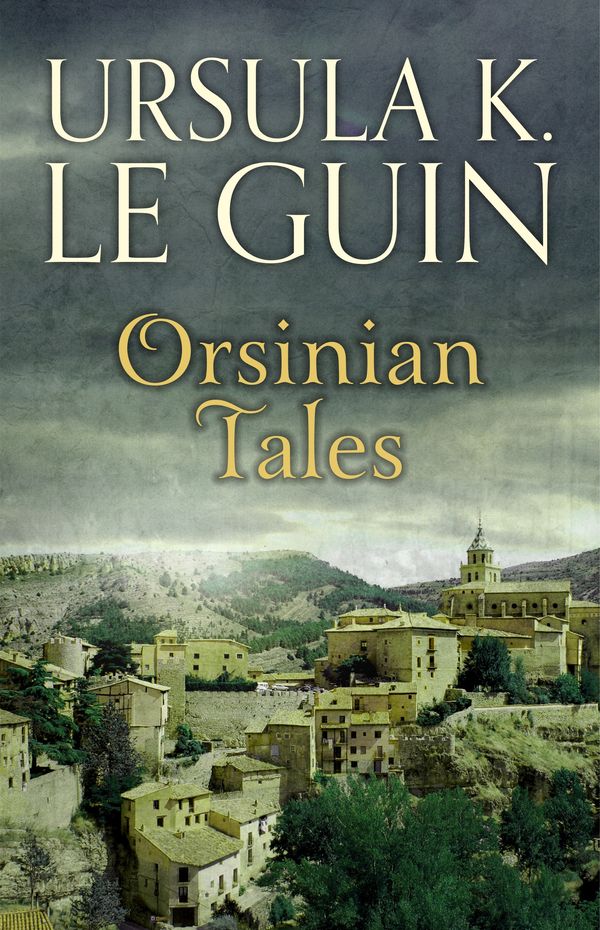 Cover Art for 9781473205901, Orsinian Tales by Ursula K. Le Guin