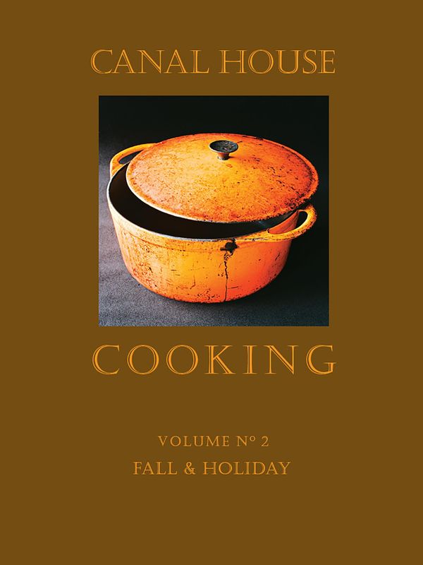 Cover Art for 9781453219386, Canal House Cooking Volume N&deg; 2 by Christopher Hirsheimer, Melissa Hamilton