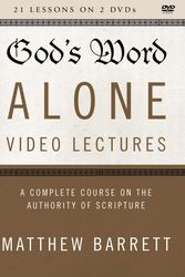 Cover Art for 9780310599289, God's Word Alone Video Lectures by Matthew Barrett
