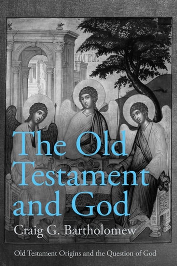 Cover Art for 9780281073948, The Old Testament and God by Bartholomew, Craig G