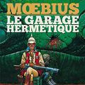 Cover Art for 9782731652253, Le Garage Hermétique (The Airtight Garage) by Moebius