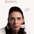 Cover Art for 9781922351081, Jacinda Ardern (I Know This To Be True) by Geoff Blackwell, Jacinda Ardern