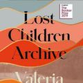 Cover Art for 9780008290047, Lost Children Archive by Valeria Luiselli