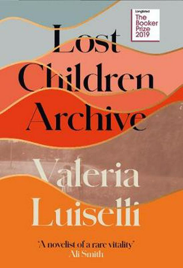 Cover Art for 9780008290047, Lost Children Archive by Valeria Luiselli