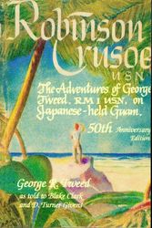 Cover Art for 9780964207103, Robinson Crusoe, U.S.N. by George R. Tweed