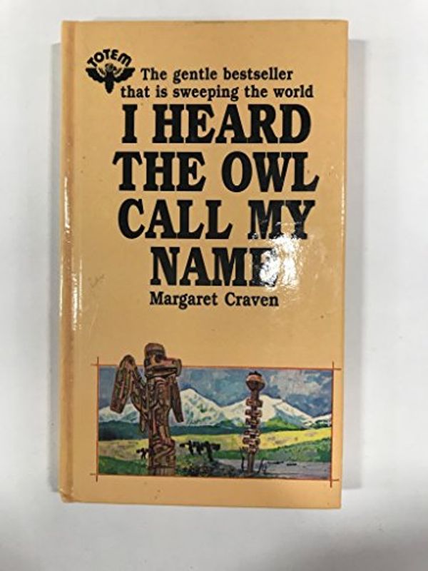 Cover Art for 9780002220774, I Heard the Owl Call My Name by Margaret Craven