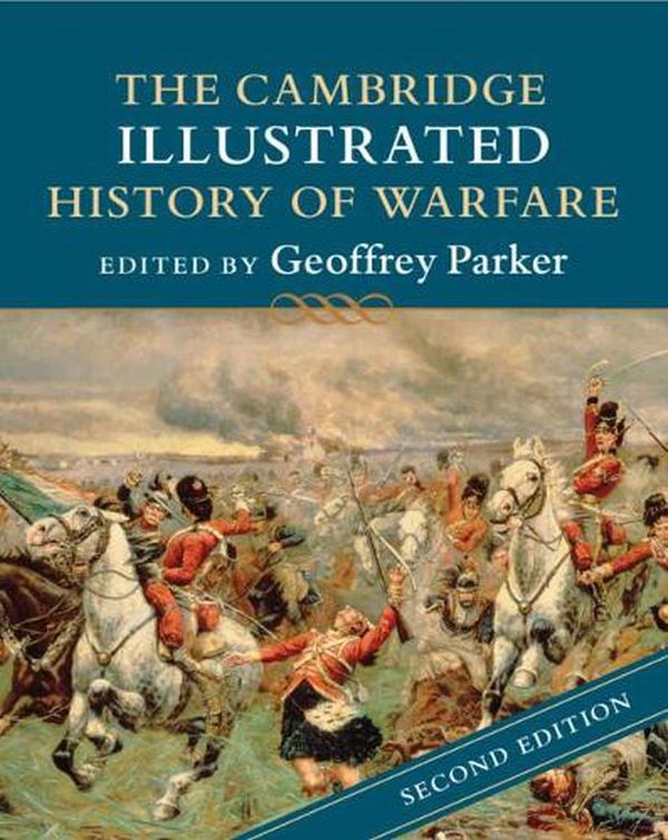Cover Art for 9781316632758, The Cambridge Illustrated History of Warfare by Geoffrey Parker