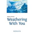 Cover Art for 9783770426089, Weathering With You: Roman by Shinkai, Makoto, Suzuki, Cordelia