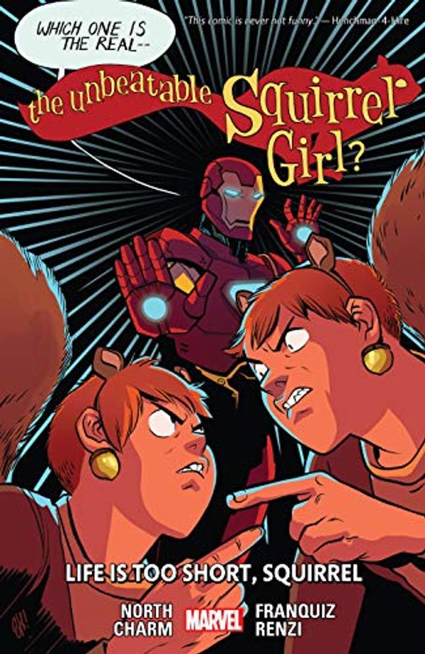 Cover Art for B07MBQDWXR, The Unbeatable Squirrel Girl Vol. 10: Life Is Too Short, Squirrel (The Unbeatable Squirrel Girl (2015-2019)) by Ryan North