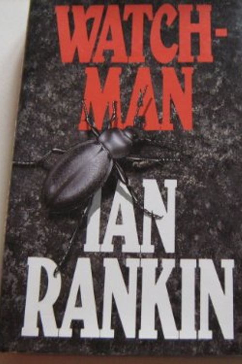 Cover Art for 9780370312088, The Watchman by Ian Rankin