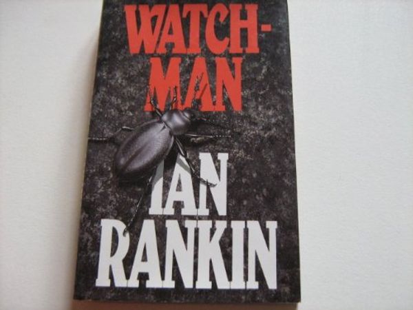 Cover Art for 9780370312088, The Watchman by Ian Rankin