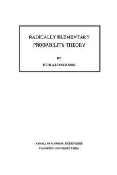 Cover Art for 9780691084749, Radically Elementary Probability Theory by Edward Nelson