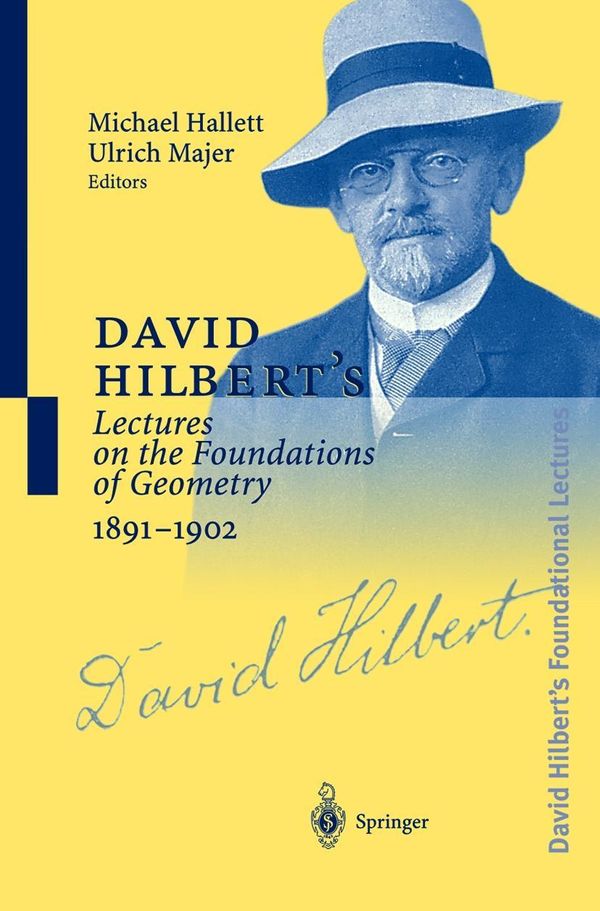 Cover Art for 9783540643739, David Hilbert's Lectures on the Foundations of Geometry, 1891-1902 by Michael Hallett