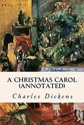 Cover Art for 9781517087692, A Christmas Carol (Annotated) by Charles Dickens