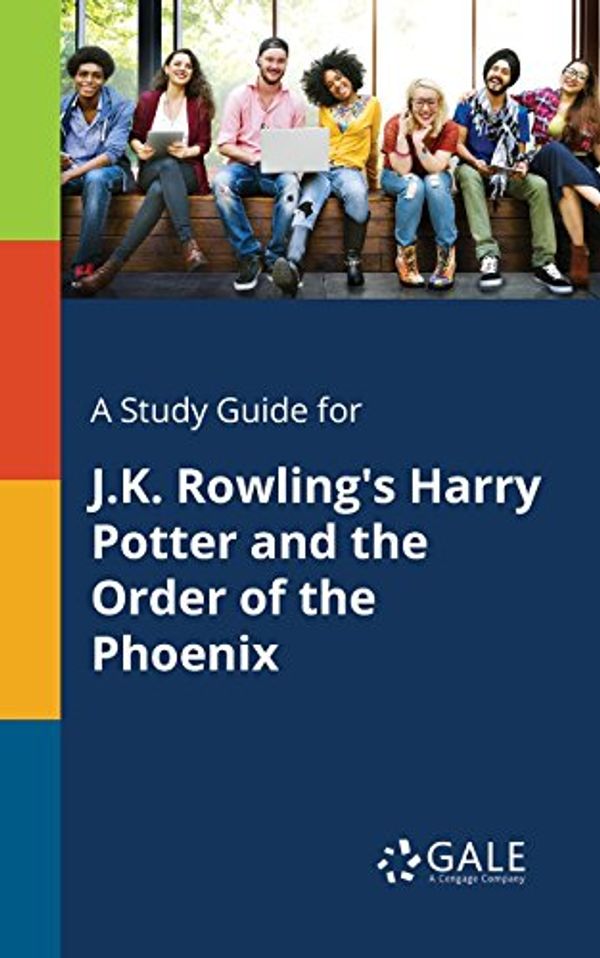 Cover Art for 9781375397636, A Study Guide for J.K. Rowling's Harry Potter and the Order of the Phoenix by Cengage Learning Gale