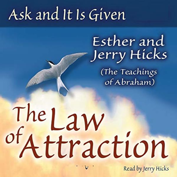 Cover Art for B082MRLSCG, Ask and It Is Given: Learning to Manifest Your Desires by Esther Hicks, Jerry Hicks