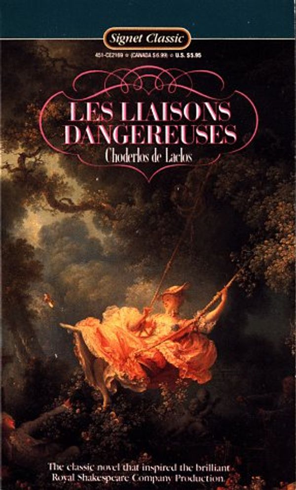 Cover Art for 9780451521699, Laclos : Les Liaisons Dangereuses (Sc) (Signet classics) by Choderlos de Laclos