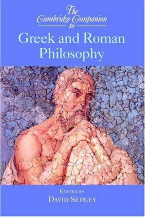 Cover Art for 9780521775038, The Cambridge Companion to Greek and Roman Philosophy by David Sedley