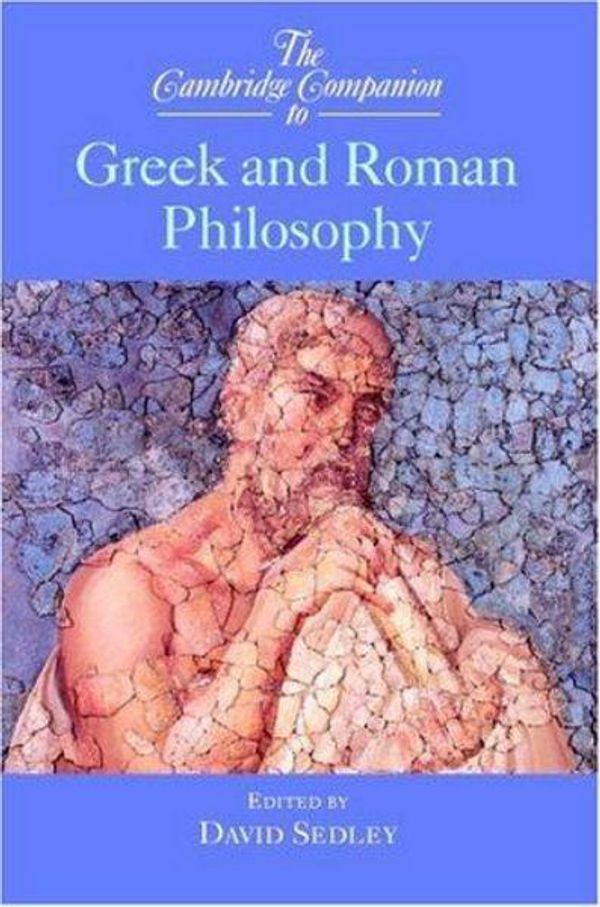 Cover Art for 9780521775038, The Cambridge Companion to Greek and Roman Philosophy by David Sedley