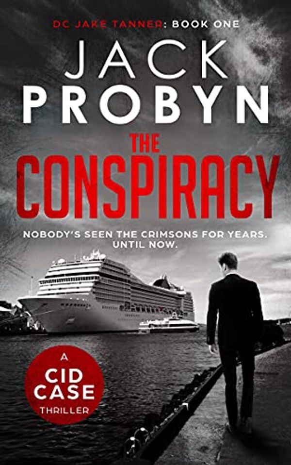 Cover Art for B0882S36W7, The Conspiracy: An unputdownable British organised crime thriller (DC Jake Tanner Crime Thriller Book 1) by Jack Probyn