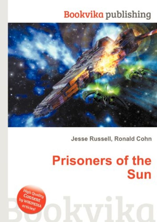 Cover Art for 9785512495766, Prisoners of the Sun by Jesse Russell (editor), Ronald Cohn (editor)