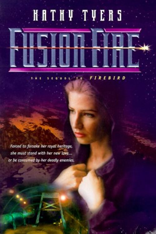 Cover Art for 9780764222153, Fusion Fire by Kathy Tyers