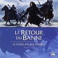 Cover Art for 9782352942825, Le Conclave des Ombres, tome 3 : Le Retour du banni by Raymond E. Feist