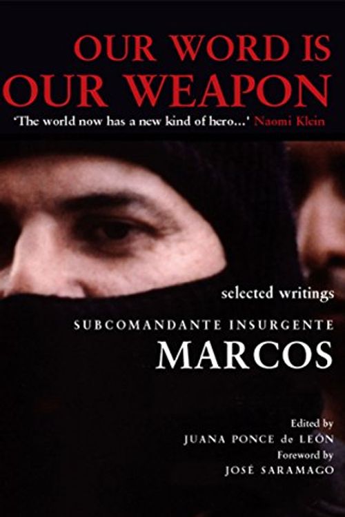 Cover Art for 9781852428143, Our Word is Our Weapon by Subcomandante Marcos