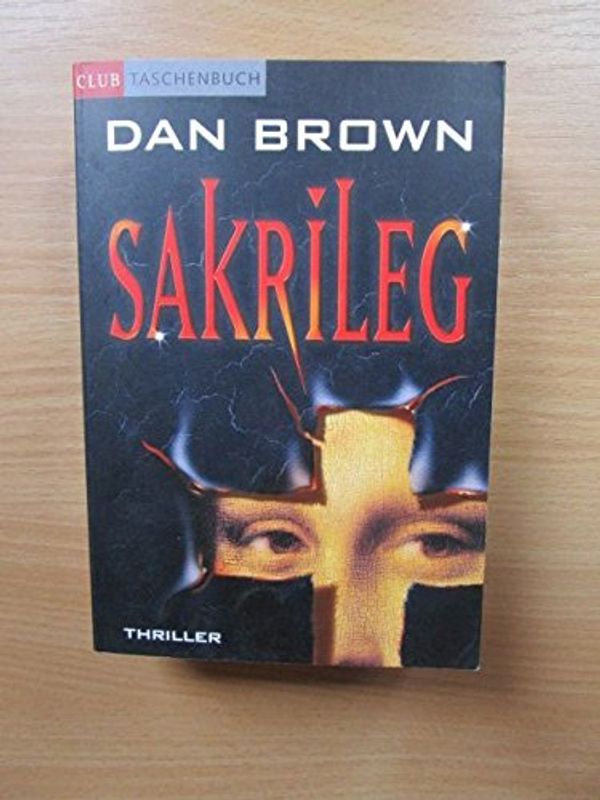 Cover Art for 9780828815130, Sakrileg ( German edition of The Da Vinci Code ) by Dan Brown