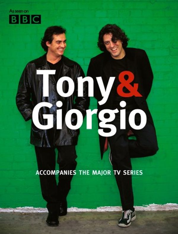 Cover Art for B004FPYX2W, Tony & Giorgio by Giorgio Locatelli, Tony Allan