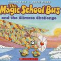 Cover Art for 9780545655996, The Magic School Bus and the Climate Challenge by Joanna Cole