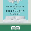 Cover Art for 9781038724199, The Neuroscience of Excellent Sleep by Stan Rodski