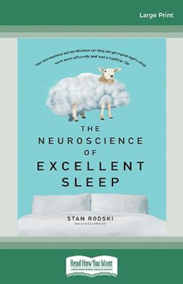 Cover Art for 9781038724199, The Neuroscience of Excellent Sleep by Stan Rodski