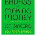 Cover Art for 9780735222977, You Are a Badass at Making Money by Jen Sincero