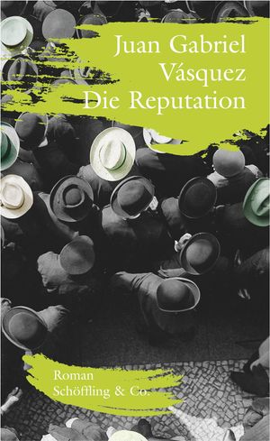 Cover Art for 9783731760917, Die Reputation by Juan Gabriel Vásquez, Susanne Lange