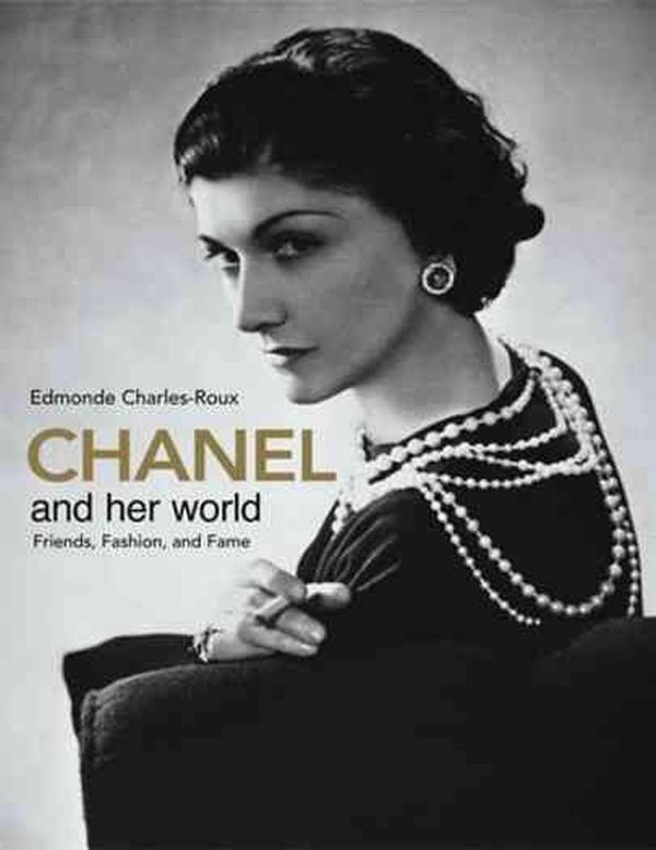 Cover Art for 9780865651593, Chanel and Her World by Edmonde Charles-Roux
