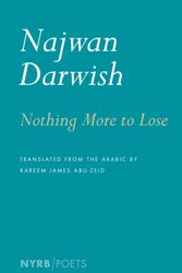Cover Art for 9781590177303, Nothing More To Lose by Najwan Darwish