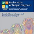 Cover Art for 9781588903570, Pocket Atlas of Tongue Diagnosis by Claus Schnorrenberger, Beate Schnorrenberger